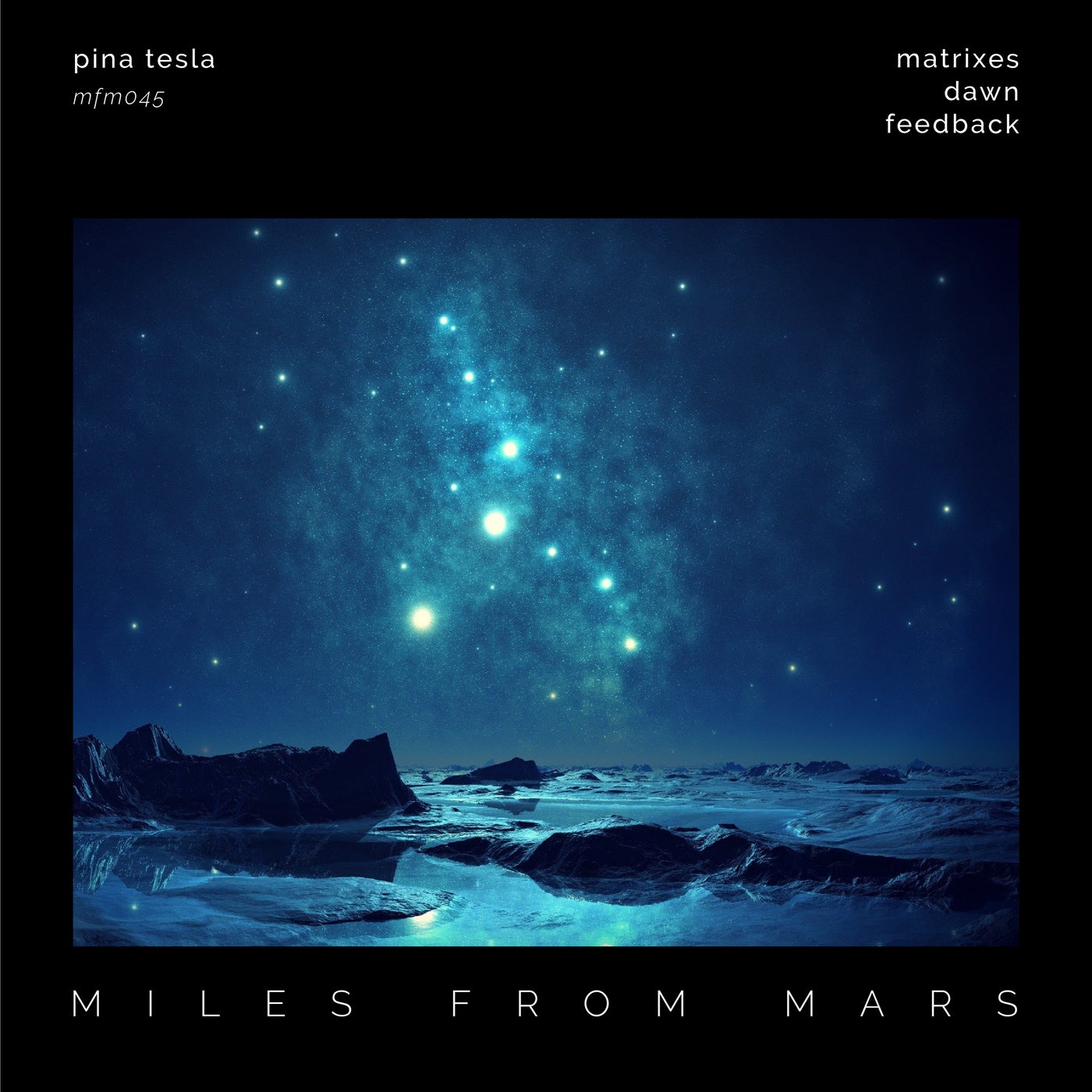 Pina Tesla – Miles From Mars 45 [MFM045]